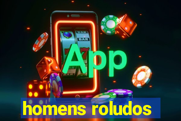 homens roludos